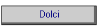 Dolci