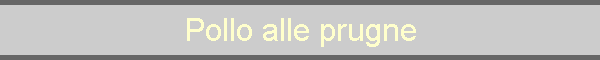 Pollo alle prugne