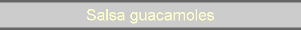 Salsa guacamoles